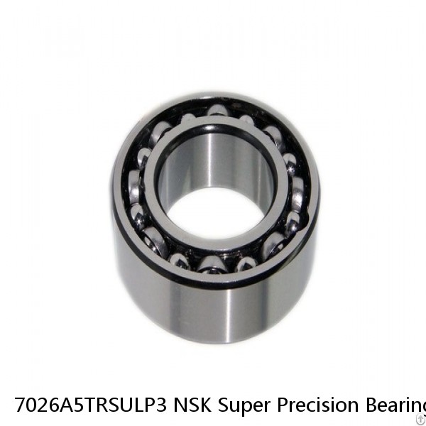 7026A5TRSULP3 NSK Super Precision Bearings