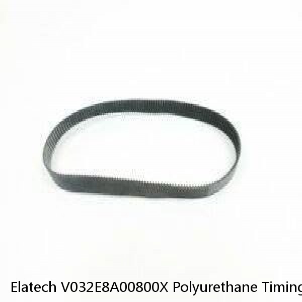 Elatech V032E8A00800X Polyurethane Timing Belt, 32mm Belt Width - USED
